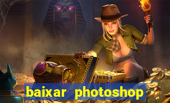 baixar photoshop beta crackeado